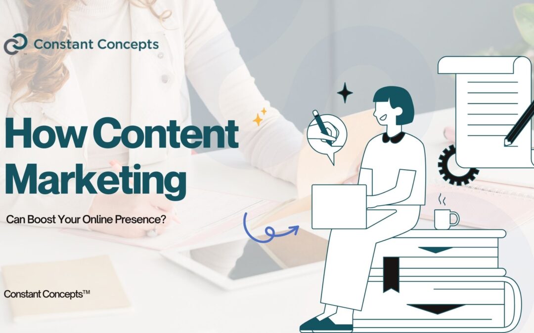 How Content Marketing Can Boost Your Online Presence?