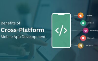 Benefits of Cross-Platform Mobile App Development