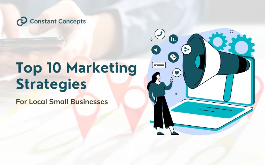Top 10 Online Marketing Strategies for Local Small Businesses