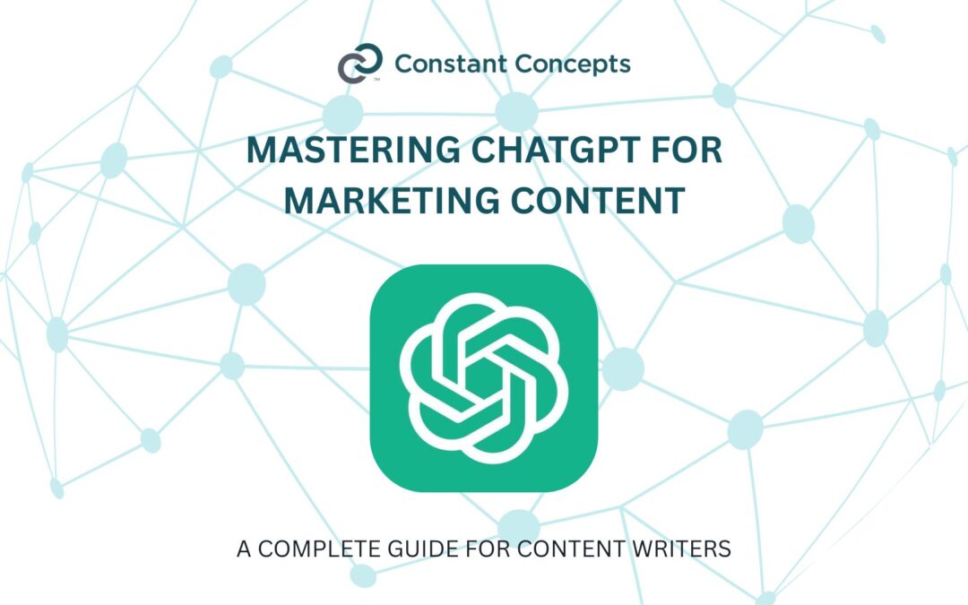 Mastering ChatGPT for Marketing Content : A Complete Guide For Content Teams